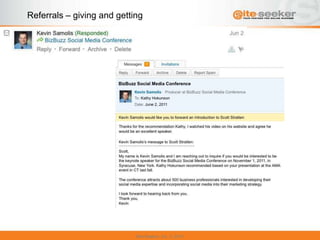 Referrals – giving and getting




                            Site-Seeker, Inc.   2011
 