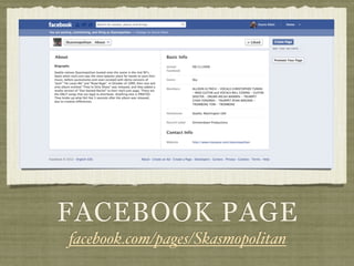 FACEBOOK PAGE
facebook.com/pages/Skasmopolitan
 