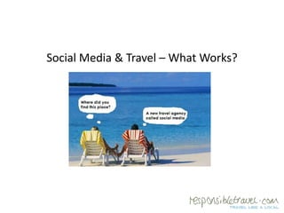 Social Media & Travel – What Works?
 