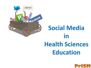 Social Media in Health Sciences Education 