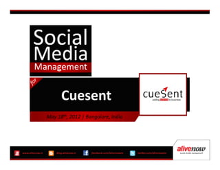 Cuesent
May 18th, 2012 | Bangalore, India
 