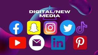 Digital/New
Media
 