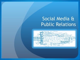 Social Media &  Public Relations 