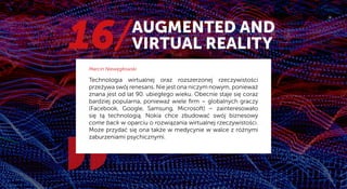 Wirtualna oraz rozszerzona rzeczywistość to rozwiązania technologiczne,
umożliwiające odbiorcy zwiększenie swoich doznań p...