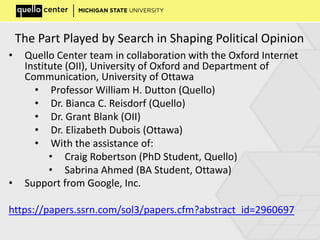 The Report Plus
Dutton, W.H., Reisdorf, B.C., Dubois, E., and Blank, G. (2017), Search
and Politics: The Uses and Impacts ...