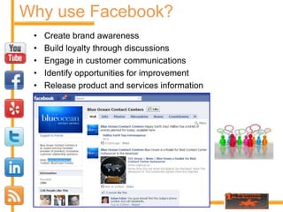 Why use Facebook?Create brand awareness
