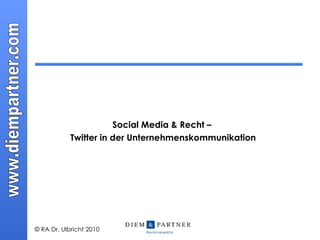 Social Media & Recht –  Twitter in der Unternehmenskommunikation 
