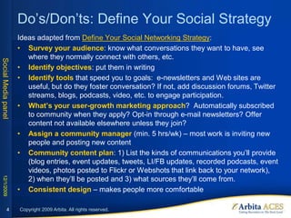 Do’s/Don’ts: Define Your Social Strategy
                     Ideas adapted from Define Your Social Networking Strategy:
 ...