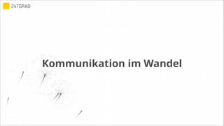 Kommunikation im Wandel
 