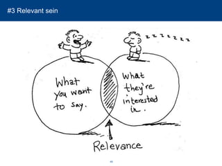 49 
#3 Relevant sein  