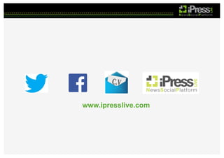 www.ipresslive.com

 