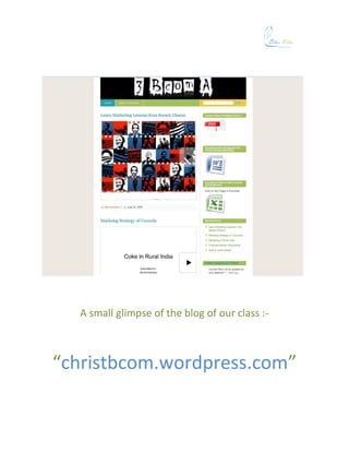 A small glimpse of the blog of our class :-



“christbcom.wordpress.com”
 