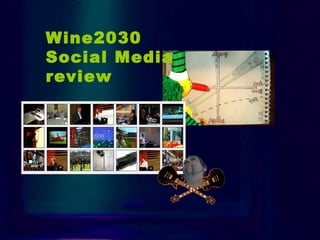 Intro Wine2030  Social Media  review   