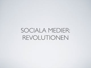 Sociala Medier: Revolutionen