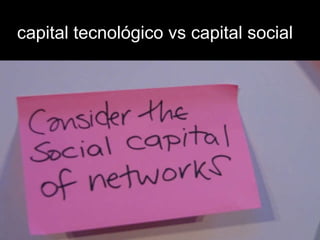 capital tecnológico vs capital social 