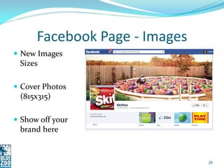 Facebook Page - Images
 New Images
 Sizes

 Cover Photos
 (815x315)

 Show off your
 brand here


                     ...
