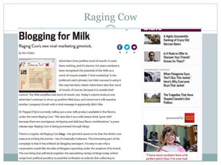 Raging Cow 
 