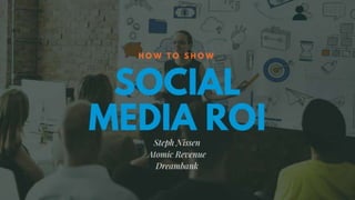 How to Show Social Media ROI