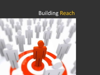 Building Reach
 