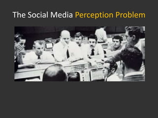 The Social Media Perception Problem
 