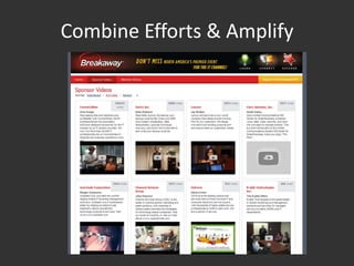 Combine Efforts & Amplify
 