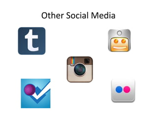 Other Social Media
 