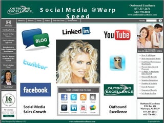 Social Media  Sales Growth Outbound  Excellence Social Media @ Warp Speed 