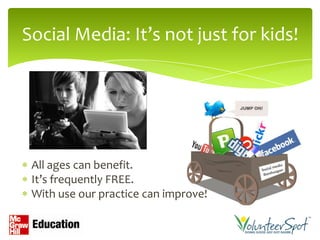 Social Media: It’s not just for kids!




 All ages can benefit.
 It’s frequently FREE.
 With use our practice can improve!
 