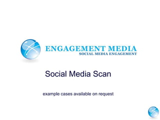 Social Media Scan example cases availableonrequest 