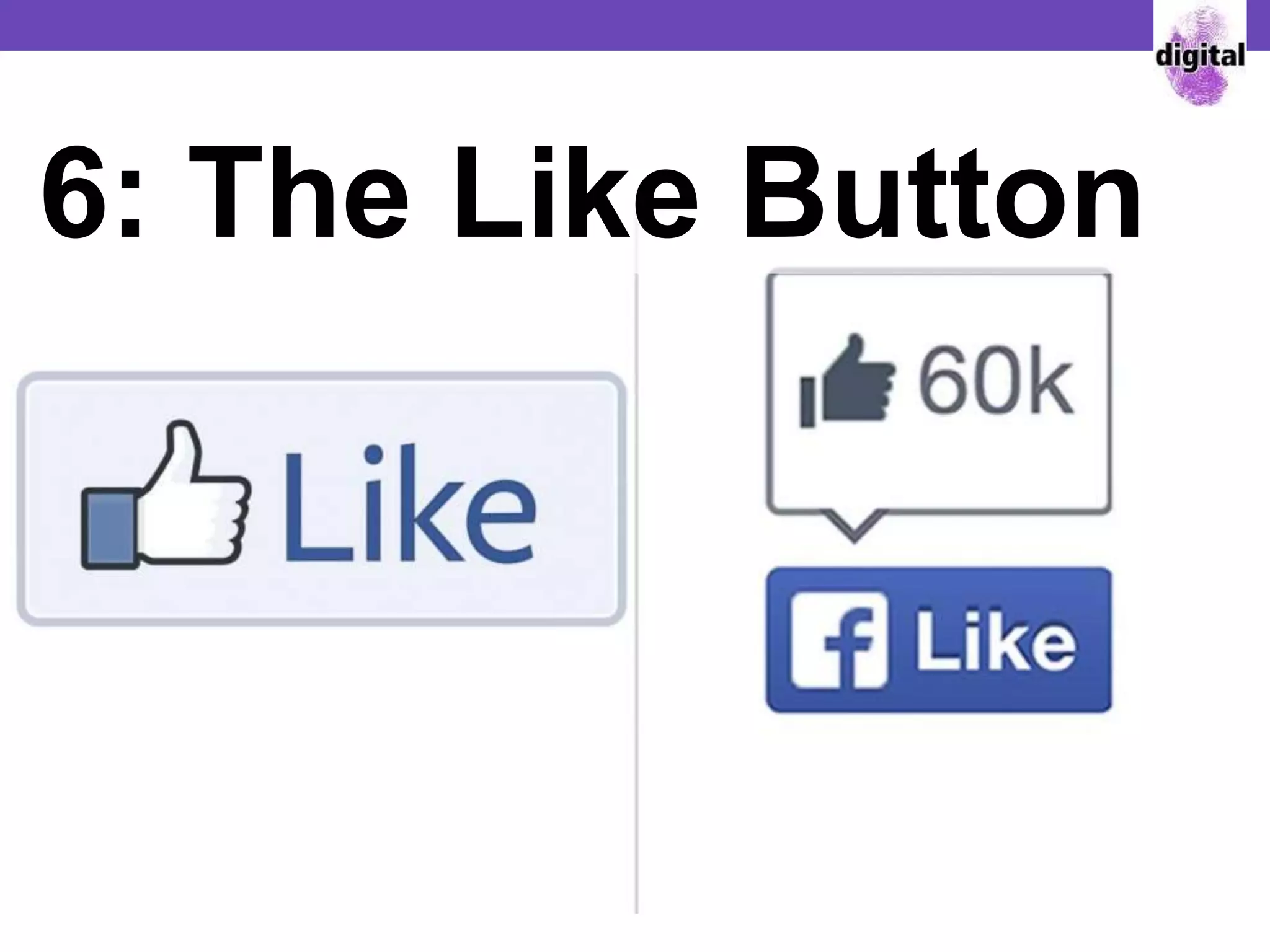 6: The Like Button
 