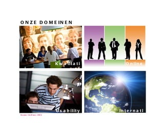 ONZE DOMEINEN Ruigrok | NetPanel - 2010 Kwalitatief Online Panels Usability International 