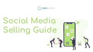 Social Media
Selling Guide
 