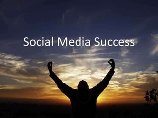 Social Media Success
 