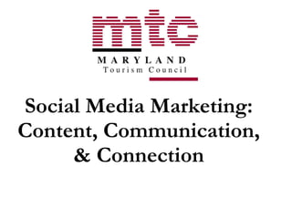 Social Media Marketing: Content, Communication, & Connection 