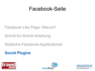 Facebook-Seite


Facebook Like Page: Warum?

Schritt-für-Schritt-Anleitung

Nützliche Facebook-Applikationen

Social Plugins
 