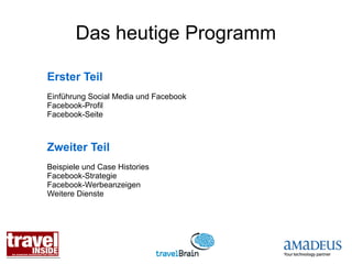 Das heutige Programm

Erster Teil
Einführung Social Media und Facebook
Facebook-Profil
Facebook-Seite



Zweiter Teil
Beispiele und Case Histories
Facebook-Strategie
Facebook-Werbeanzeigen
Weitere Dienste
 
