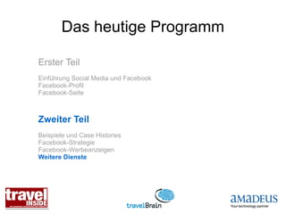 Das heutige Programm

Erster Teil
Einführung Social Media und Facebook
Facebook-Profil
Facebook-Seite



Zweiter Teil
Beispiele und Case Histories
Facebook-Strategie
Facebook-Werbeanzeigen
Weitere Dienste
 