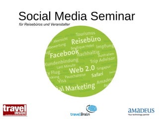 Social Media Seminar
für Reisebüros und Veranstalter
 