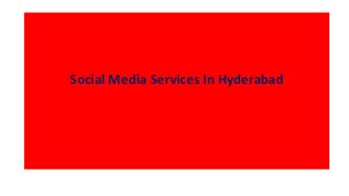 Social Media Services In Hyderabad
 