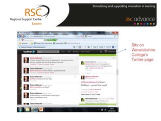 Sits on
Warwickshire
College‟s
Twitter page
 