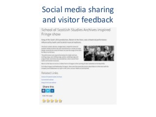 Social media sharing
and visitor feedback
 