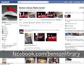 facebook.com/bentonlibrary
Friday, April 15, 2011
 