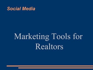 Social Media Marketing Tools for Realtors 