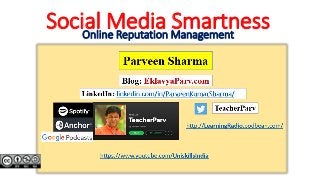 Social Media SmartnessOnline Reputation Management
 