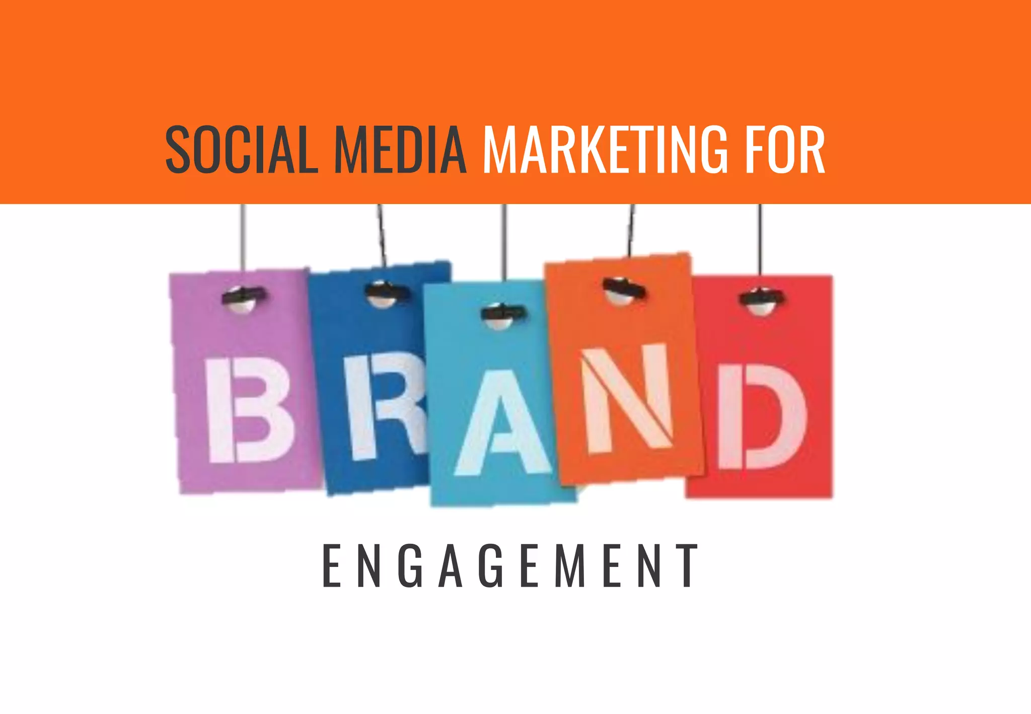 SOCIAL MEDIA MARKETING FOR
E N G A G E M E N T
 