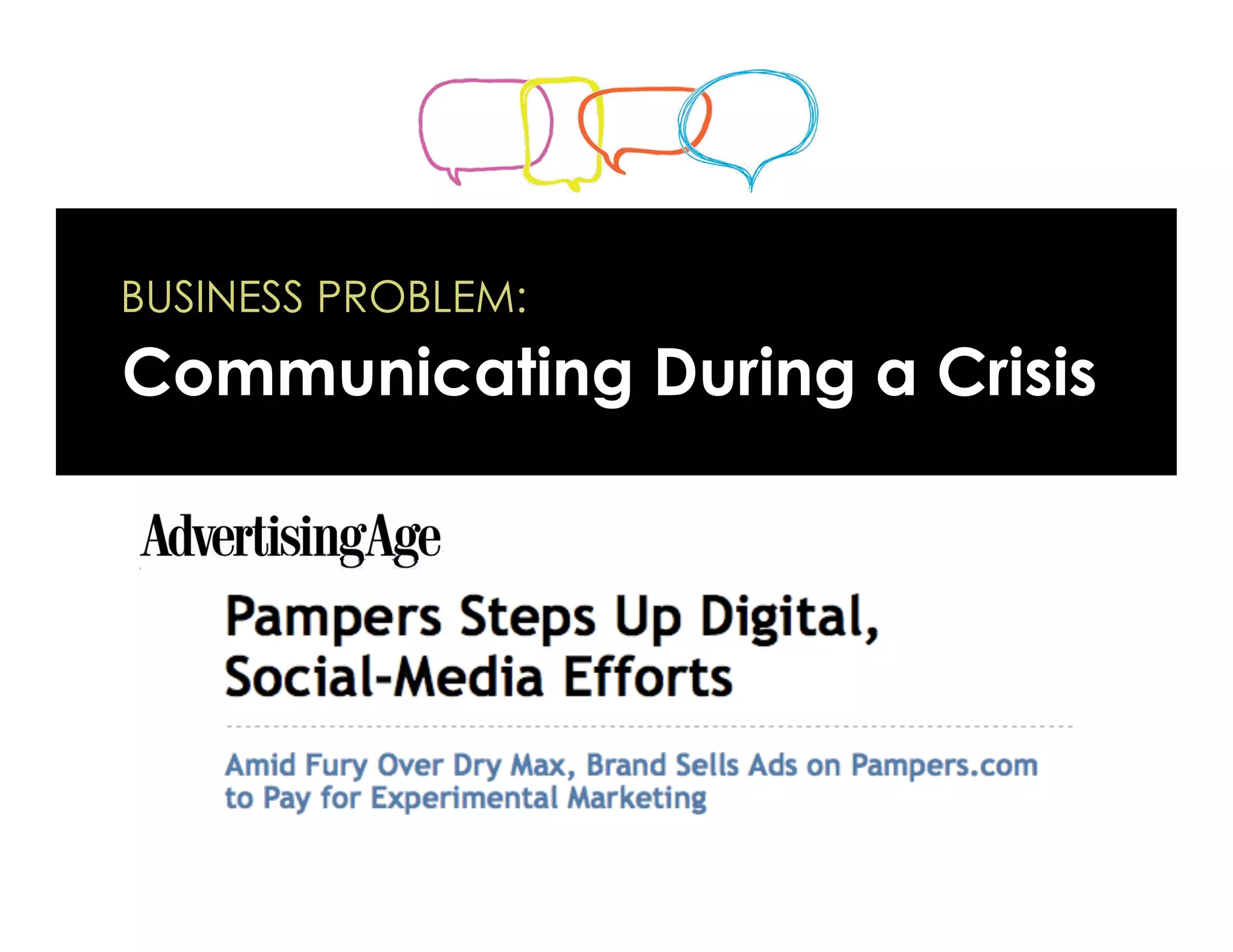 BUSINESS PROBLEM:
Communicating During a Crisis
 