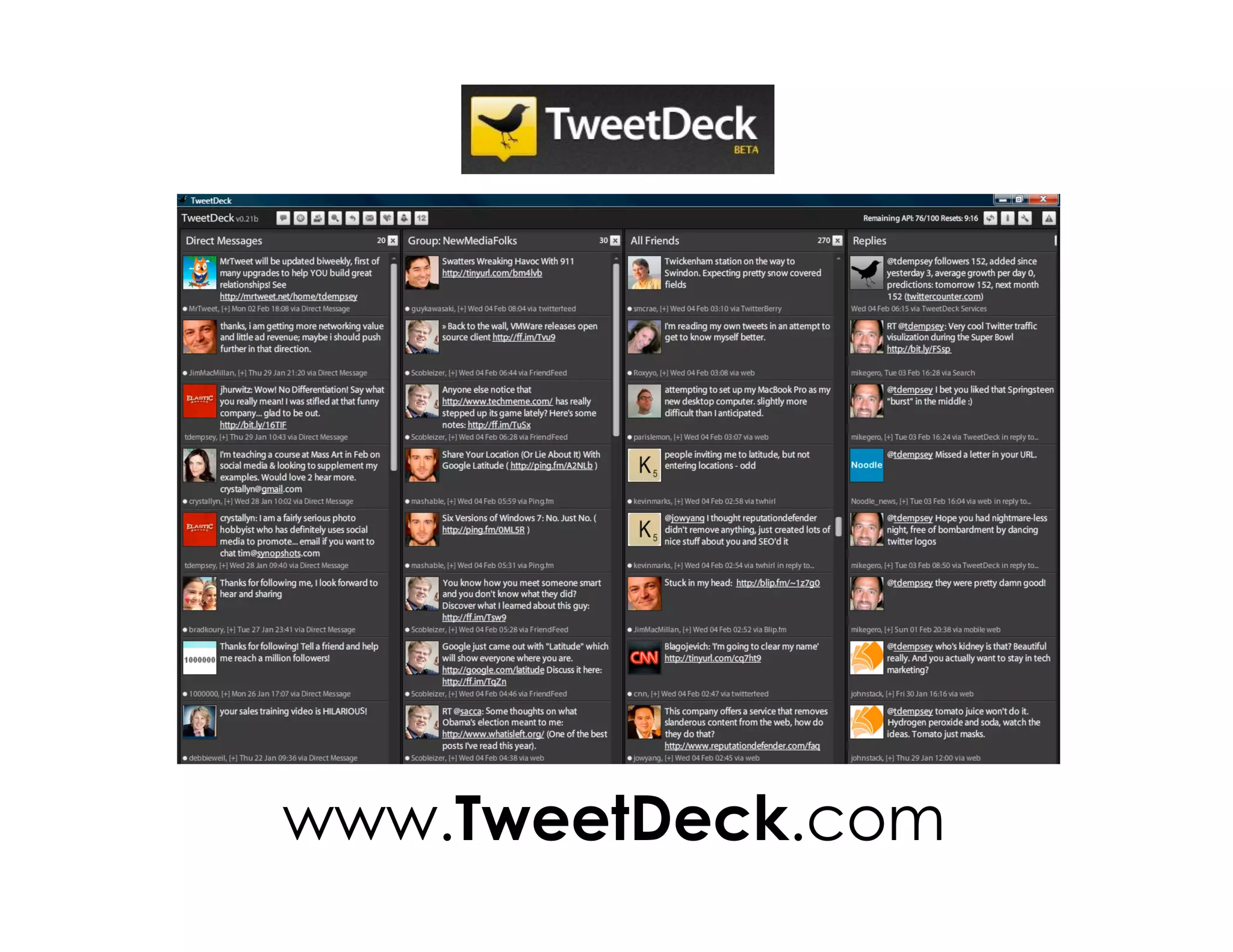 www.TweetDeck.com
 