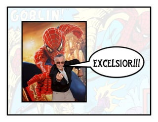 EXCELSIOR!!!
 