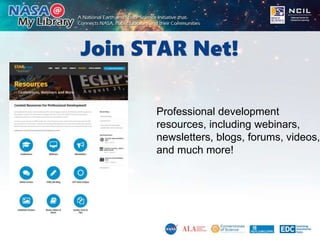 Join STAR Net!
Professional development
resources, including webinars,
newsletters, blogs, forums, videos,
and much more!
 