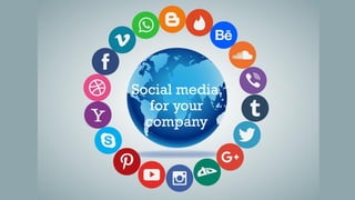 Social media,
for your
company
 